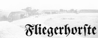 fliegerhorste.de - Historische Fliegerhorste und Milit�rflugpl�tze der deutschen Luftwaffe